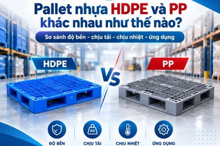 Pallet nhựa HDPE và PP khác nhau như thế nào?