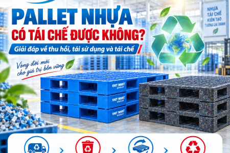 Pallet Nhựa Có Tái Chế Được Không?
